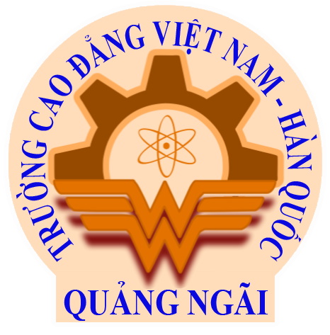 TRƯỜNG CAO ĐẲNG VIỆT NAM - HÀN QUỐC - QUẢNG NGÃI